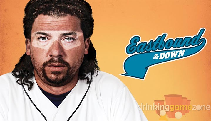 Eastbound and Downing Drinks Drinking Game